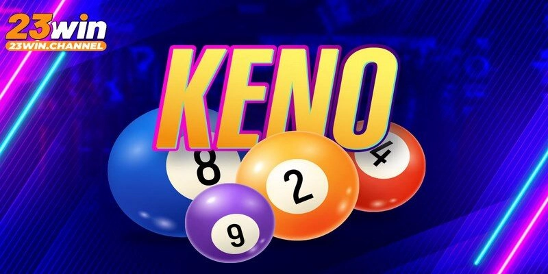 Keno với cơ hội thắng là rất lớn